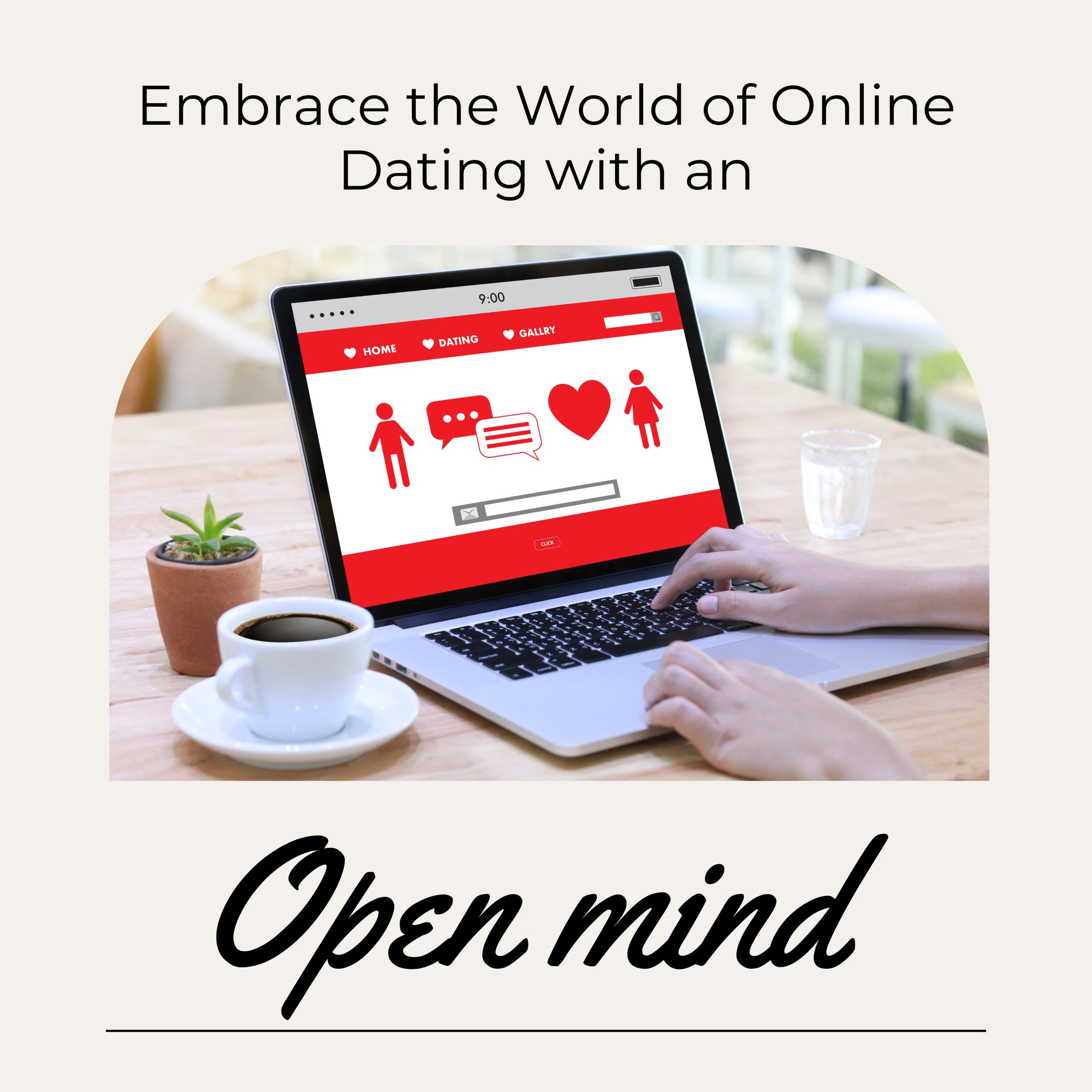 Embrace the World of Online Dating